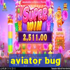 aviator bug