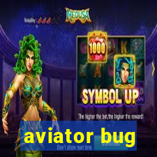 aviator bug