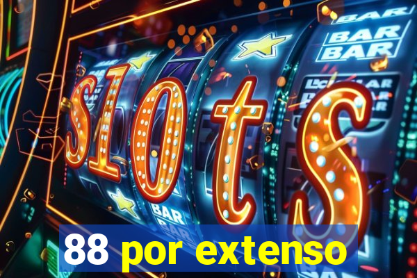 88 por extenso