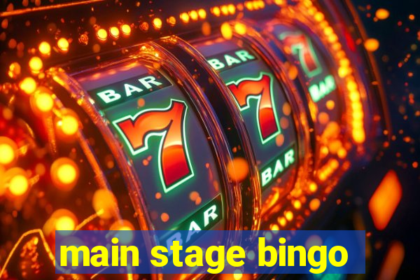 main stage bingo