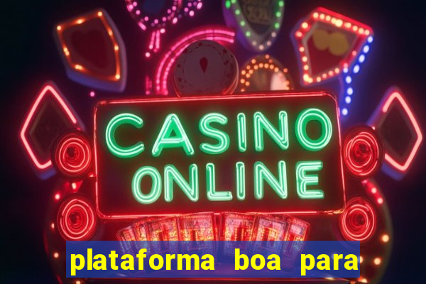 plataforma boa para jogar fortune tiger