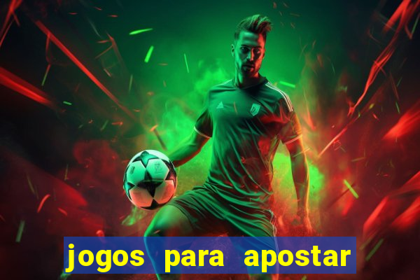 jogos para apostar hoje palpites