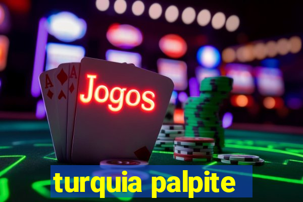 turquia palpite