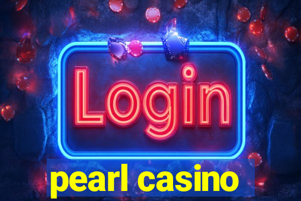 pearl casino