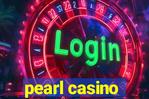 pearl casino