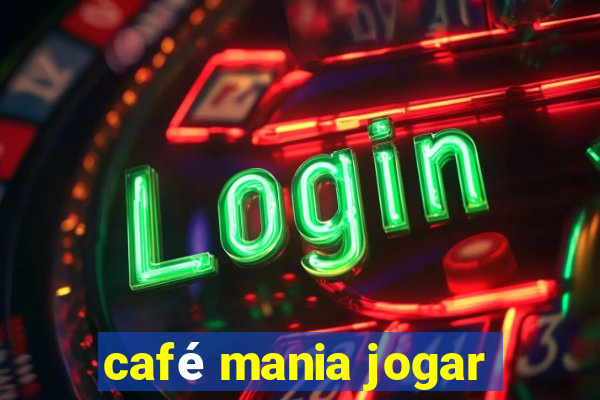 café mania jogar