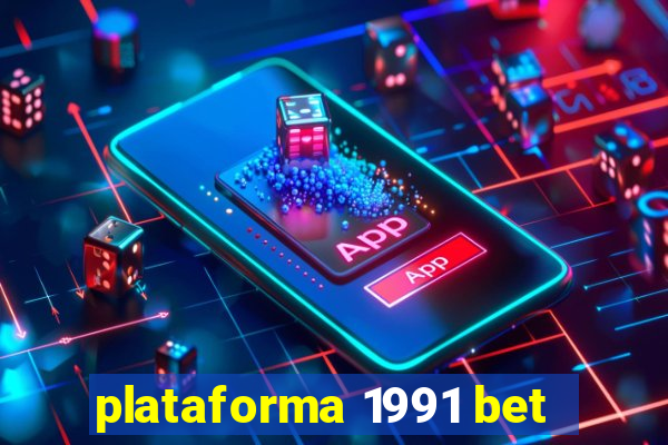 plataforma 1991 bet