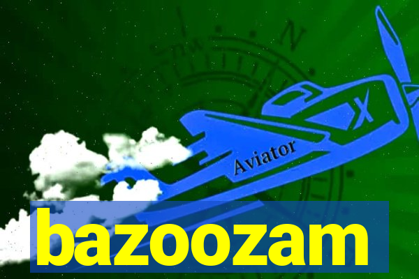 bazoozam