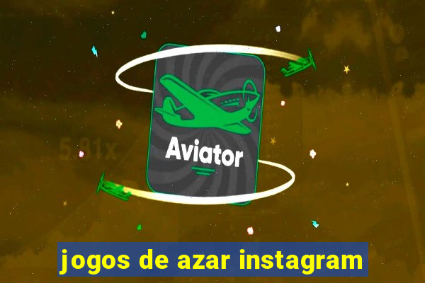 jogos de azar instagram