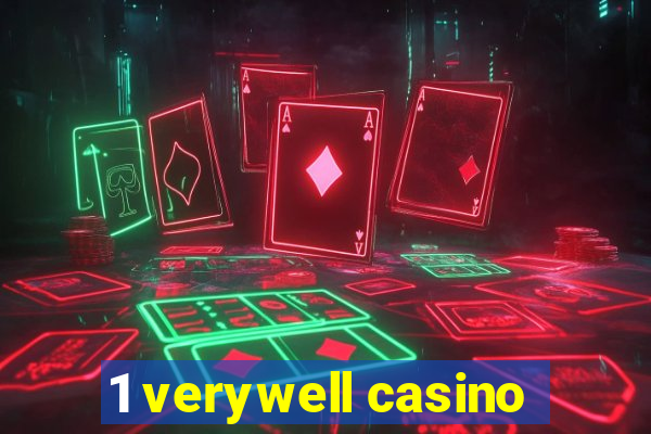 1 verywell casino