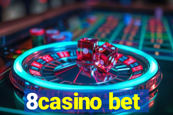 8casino bet