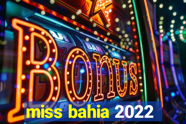 miss bahia 2022