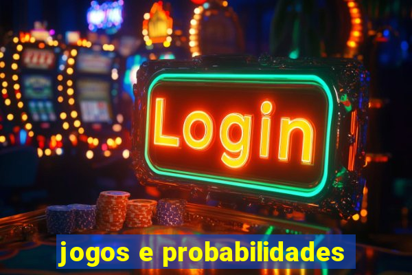 jogos e probabilidades