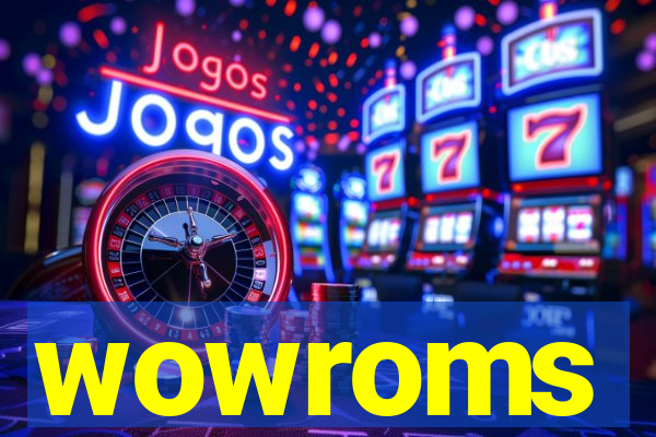 wowroms