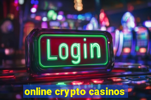 online crypto casinos