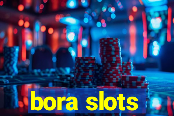 bora slots