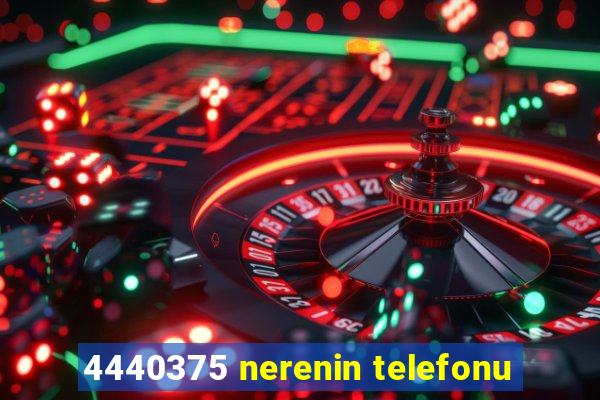 4440375 nerenin telefonu