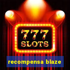 recompensa blaze