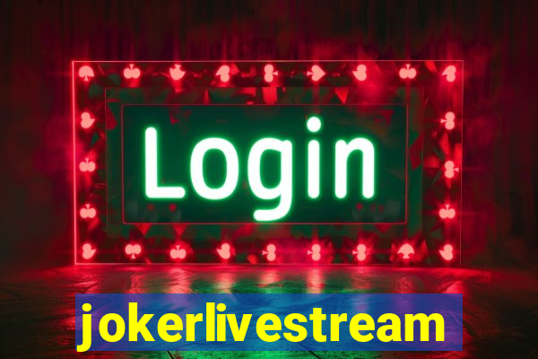 jokerlivestreams