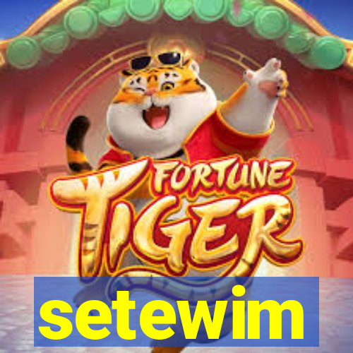 setewim