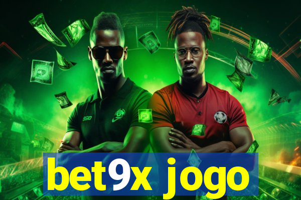 bet9x jogo