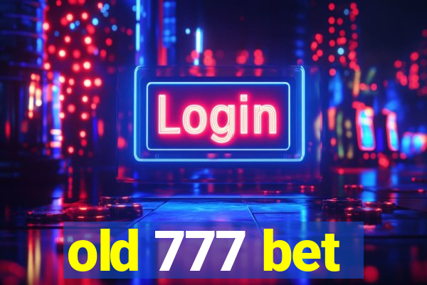 old 777 bet