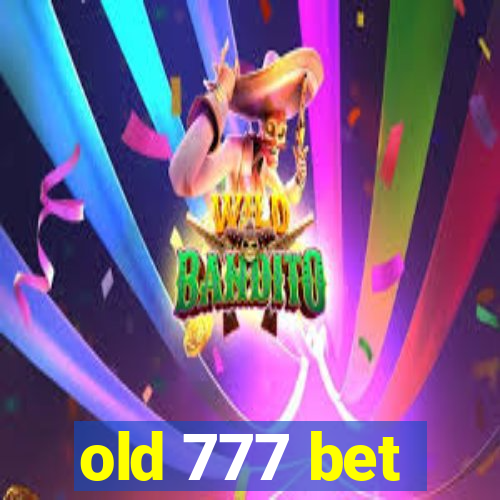 old 777 bet