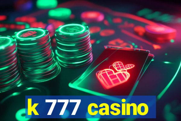 k 777 casino