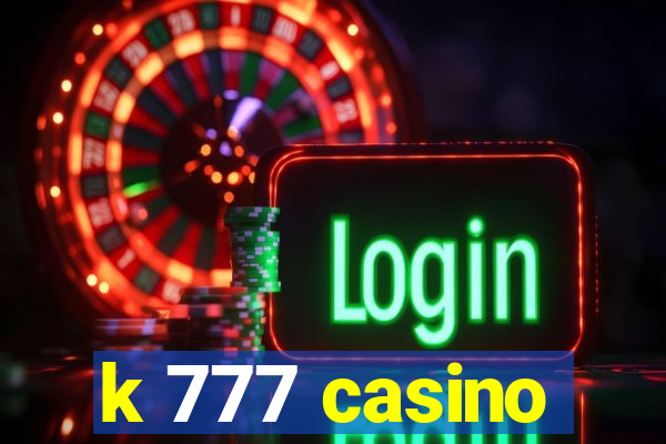 k 777 casino