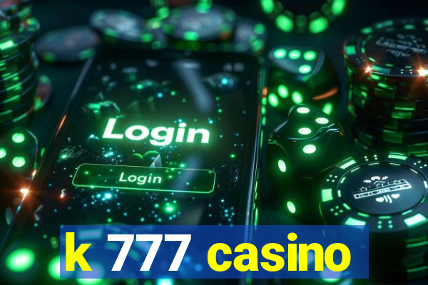 k 777 casino