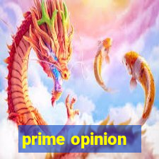 prime opinion