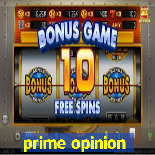 prime opinion