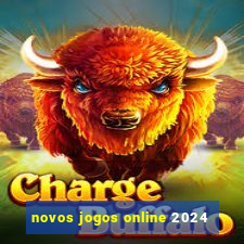 novos jogos online 2024