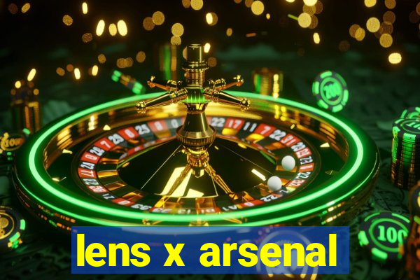 lens x arsenal