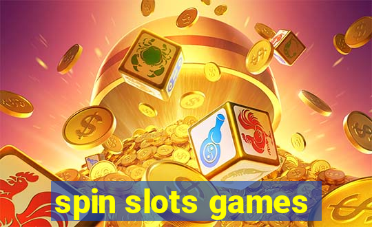 spin slots games