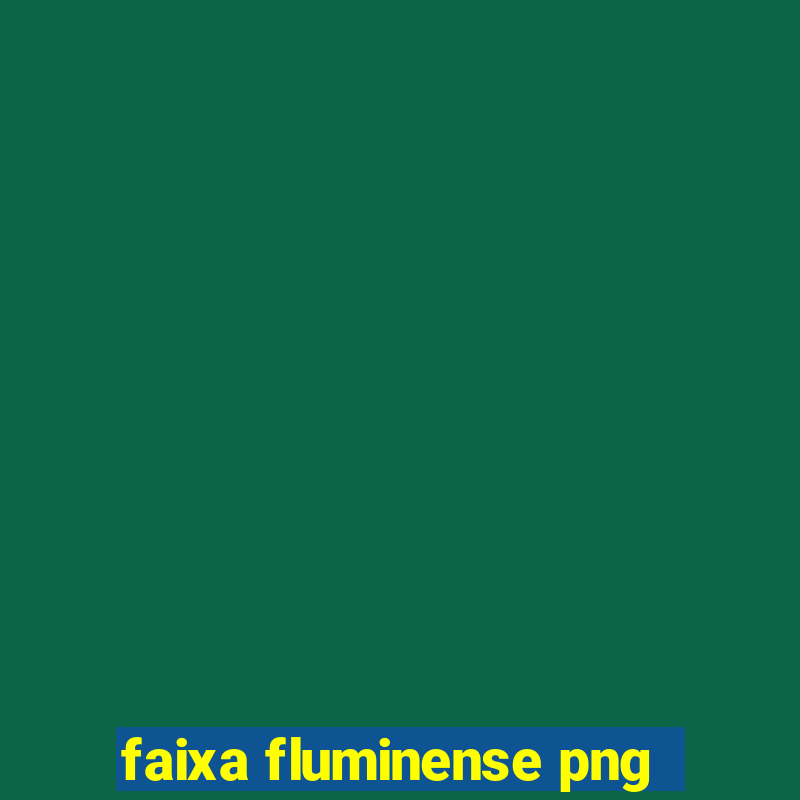 faixa fluminense png