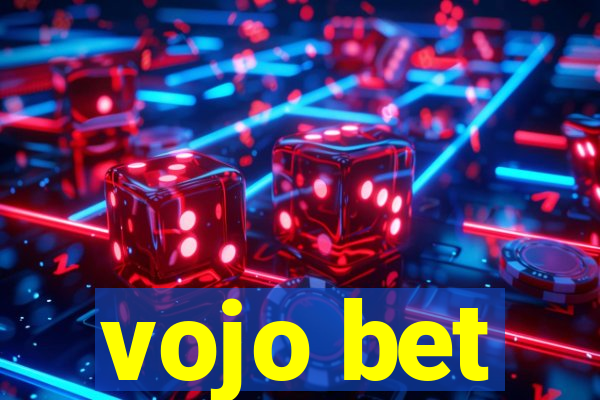 vojo bet