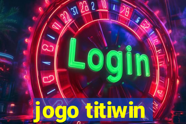 jogo titiwin