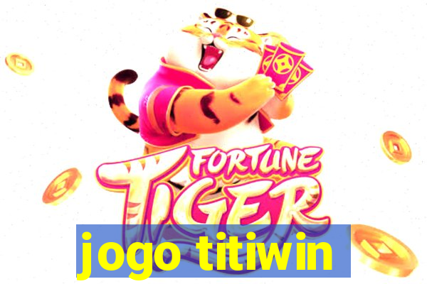 jogo titiwin