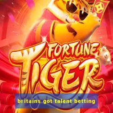 britains got talent betting