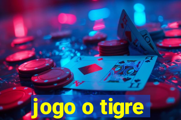 jogo o tigre