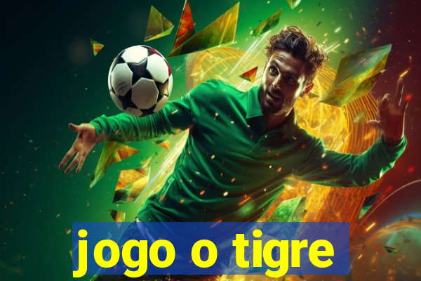 jogo o tigre