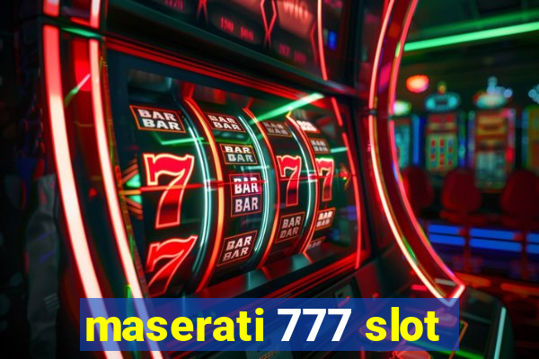 maserati 777 slot