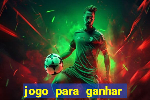 jogo para ganhar dinheiro sem pagar