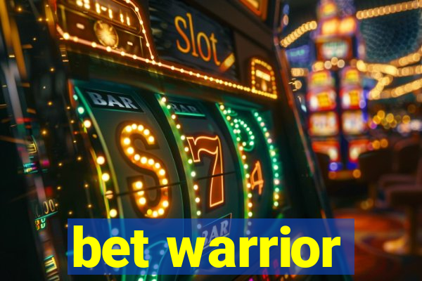 bet warrior