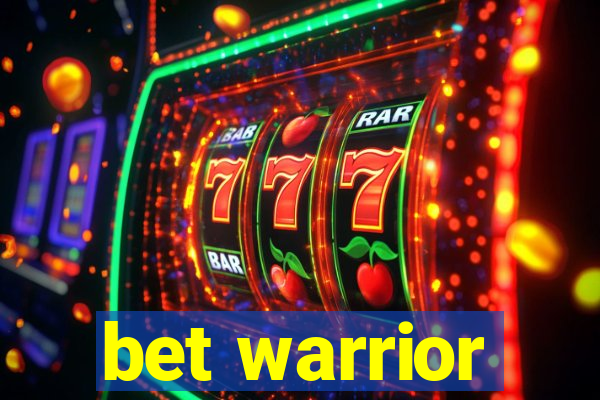 bet warrior