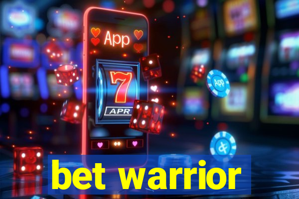 bet warrior