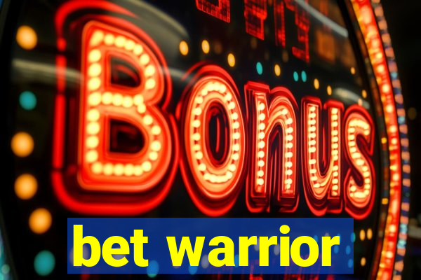 bet warrior