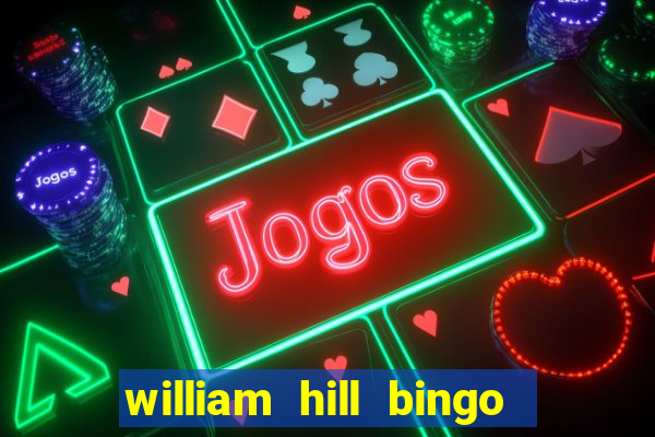 william hill bingo star club