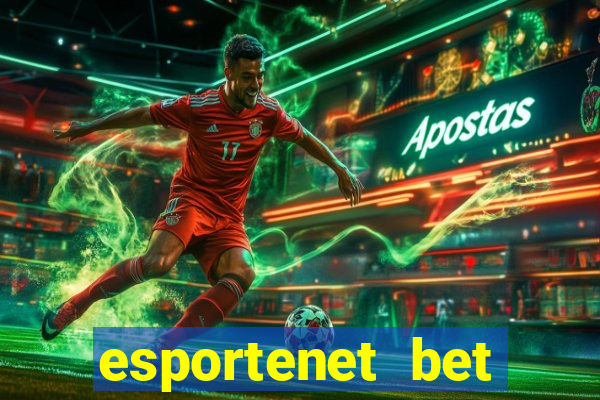 esportenet bet apostas online